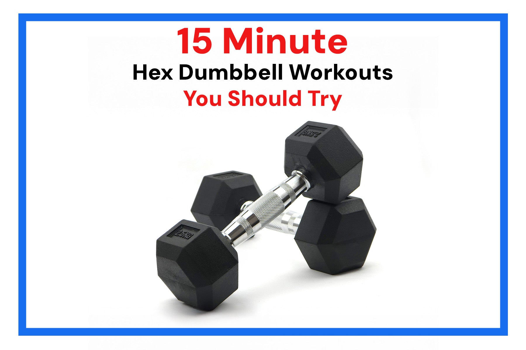 Rubber hex dumbbells home workout blog